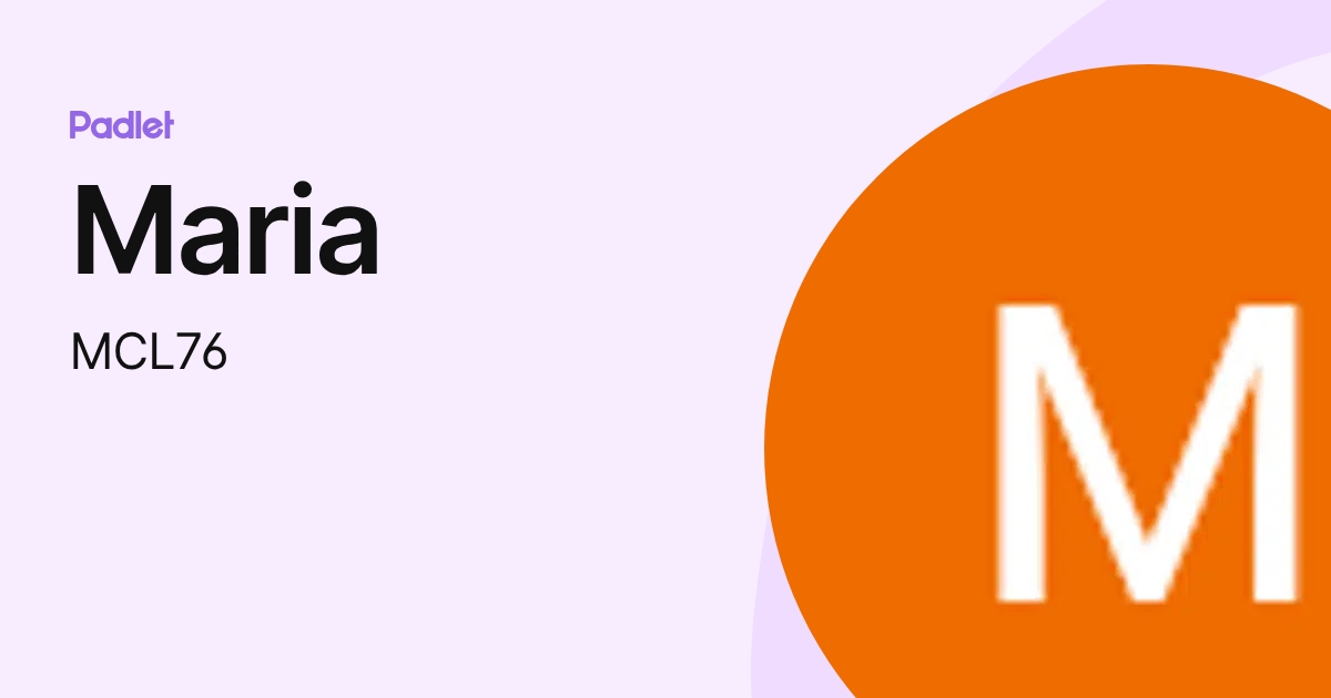 Maria (MCL76) profile | Padlet