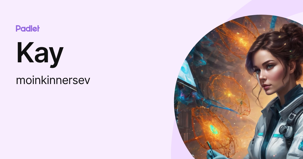 Kay (moinkinnersev) profile | Padlet