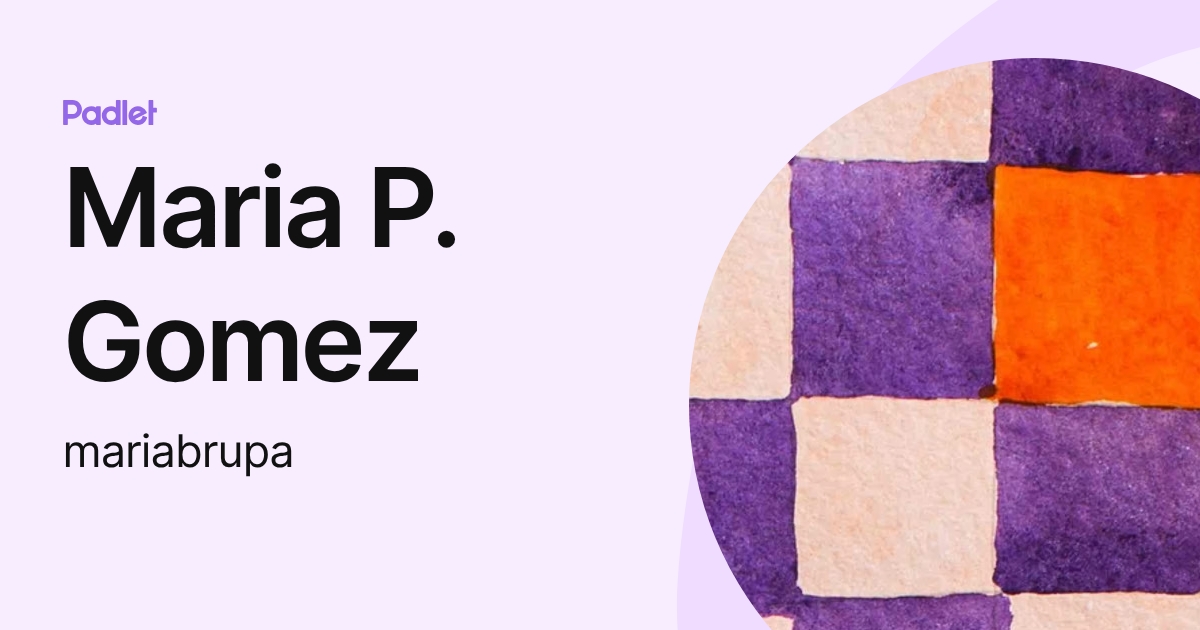 Maria P. Gomez (mariabrupa) profile | Padlet