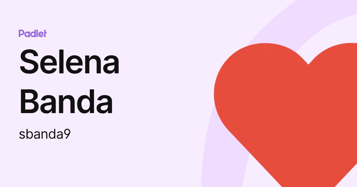 Selena Banda (sbanda9) profile | Padlet