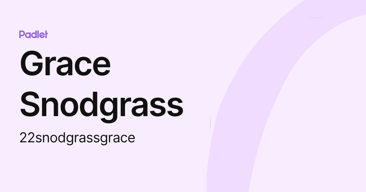 Grace Snodgrass (22snodgrassgrace) profile | Padlet