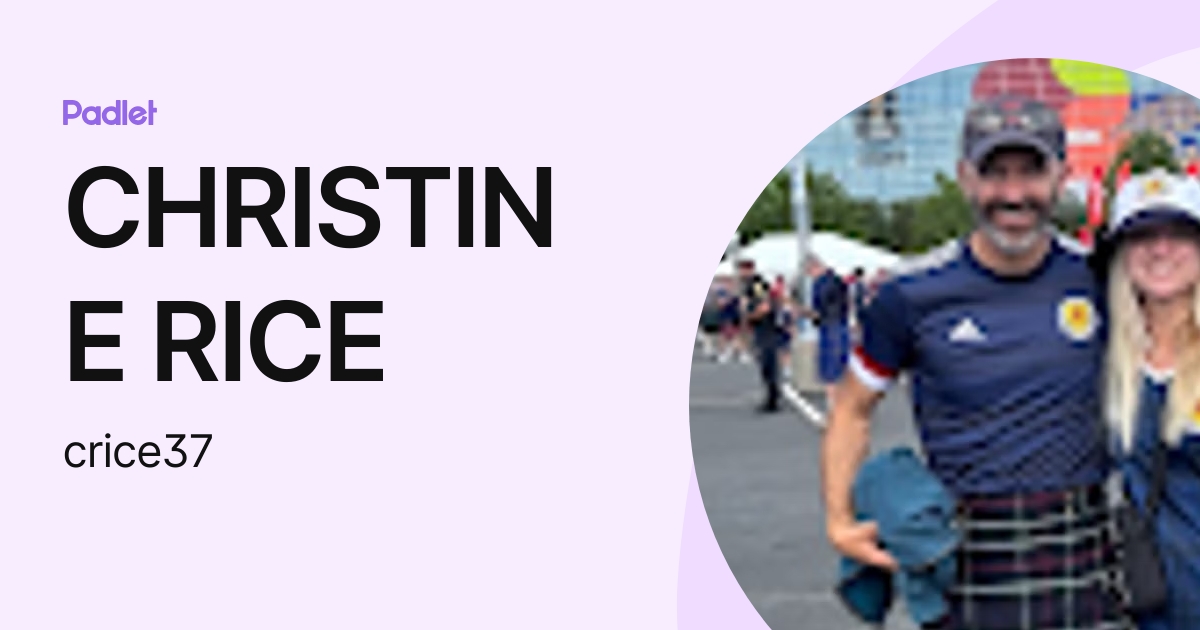 CHRISTINE RICE (crice37) profile | Padlet