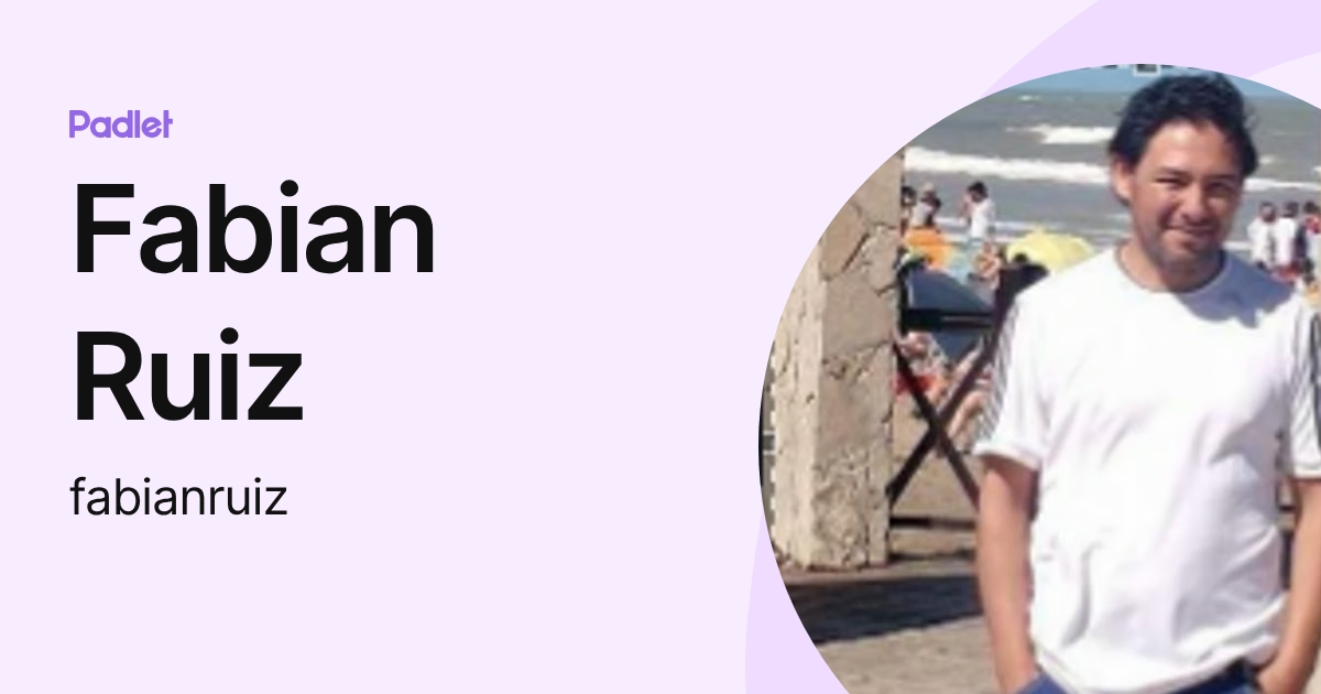 Fabian Ruiz (fabianruiz) profile | Padlet