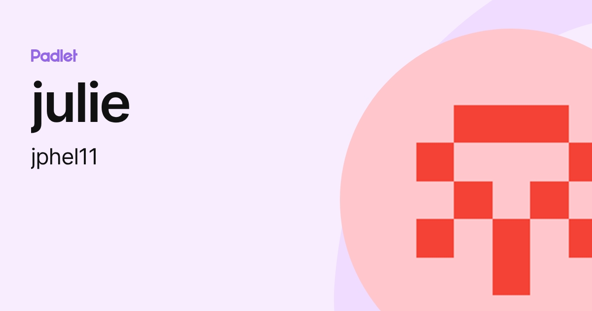 julie (jphel11) profile | Padlet