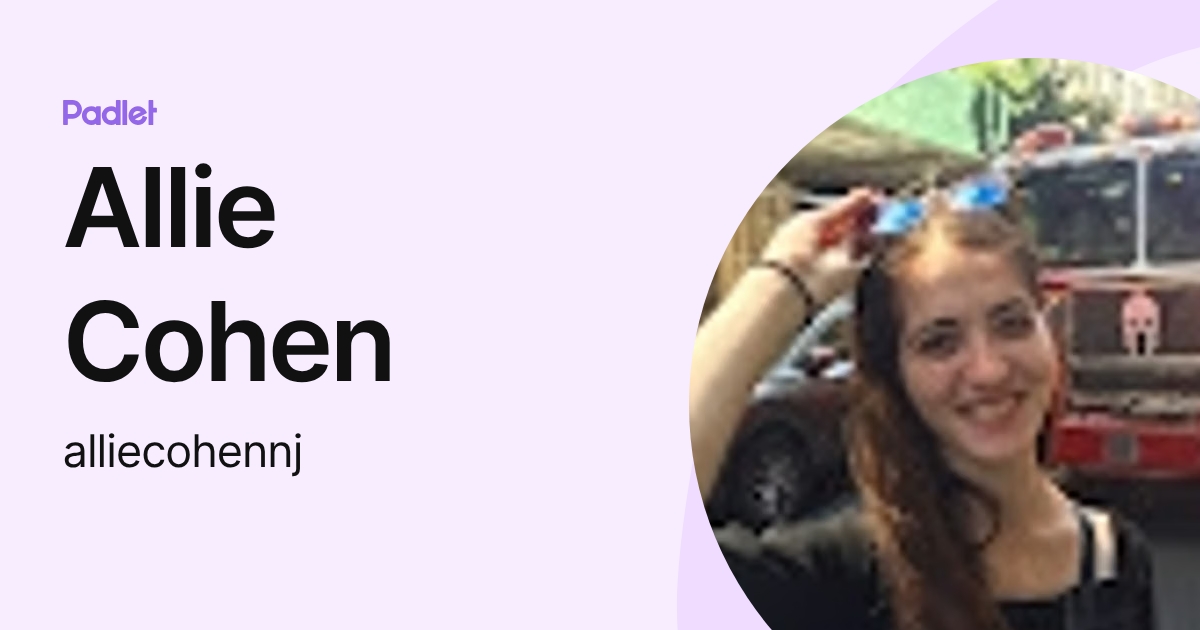 Allie Cohen (alliecohennj) profile | Padlet