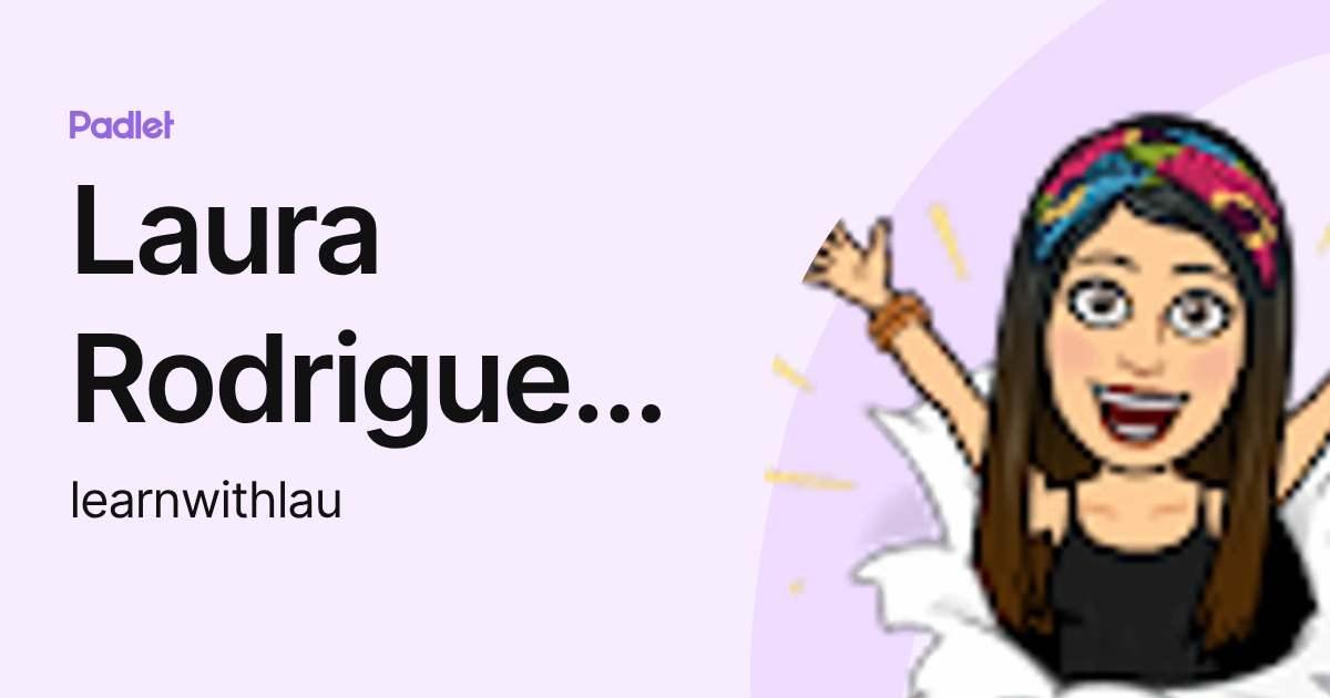 Laura Rodriguez Muñoz (learnwithlau) profile | Padlet