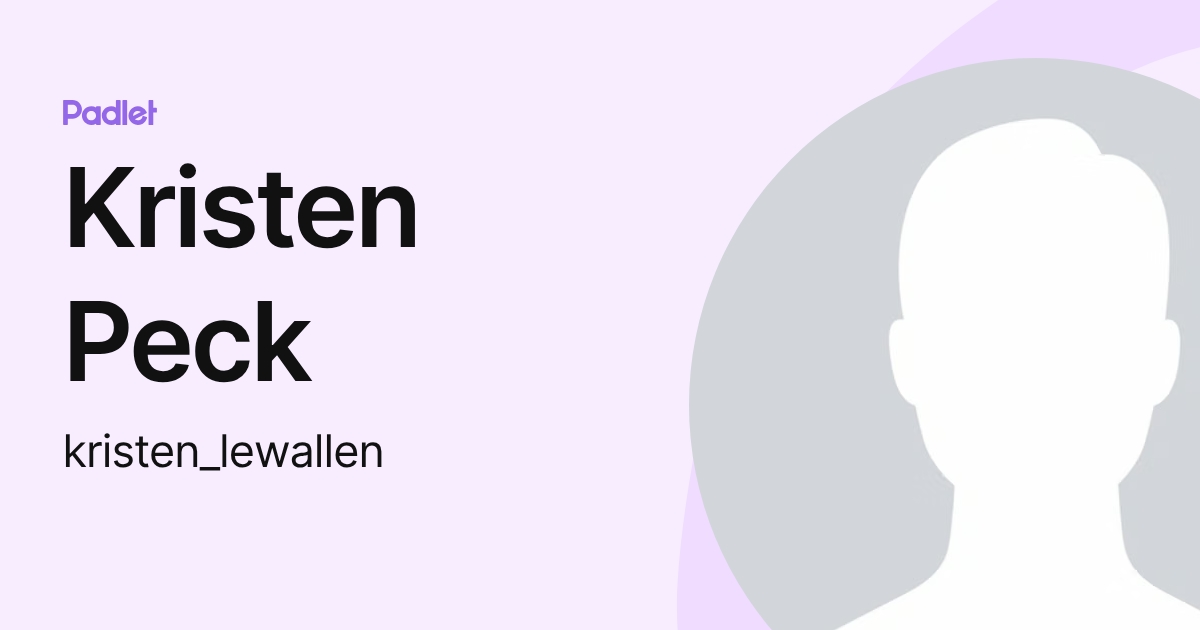 Kristen Peck (kristen_lewallen) profile | Padlet