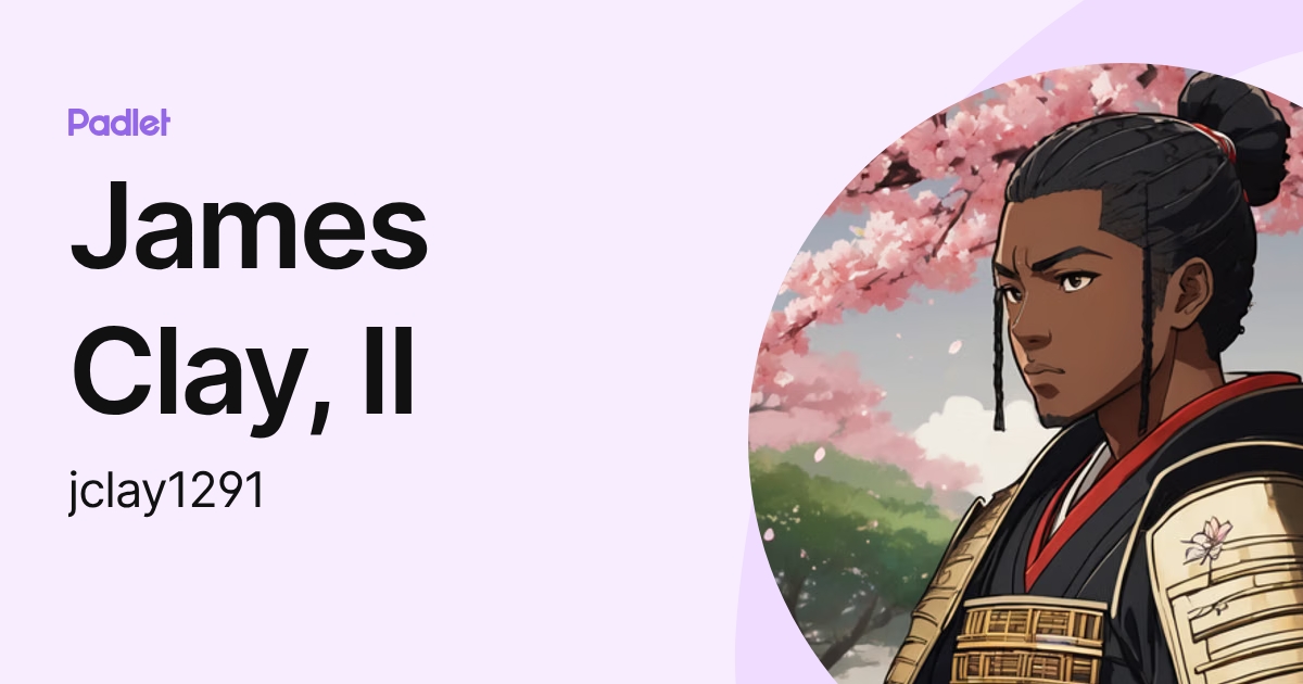James Clay, II (jclay1291) profile | Padlet