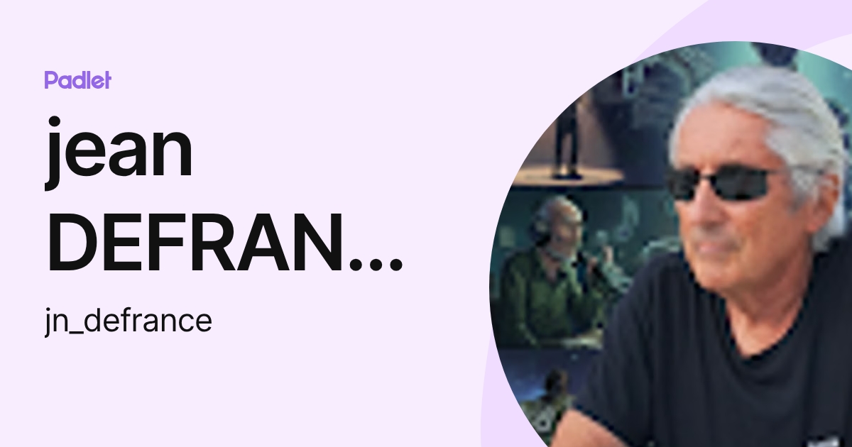 jean DEFRANCE (jn_defrance) profile | Padlet