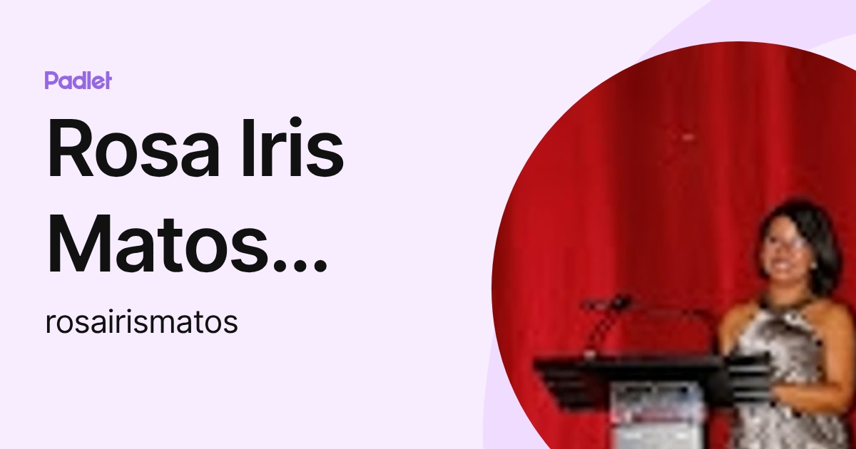 Rosa Iris Matos Rivera (rosairismatos) profile | Padlet