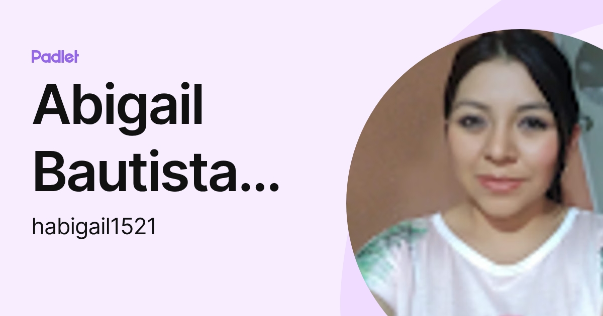 Abigail Bautista Sánchez (habigail1521) profile | Padlet