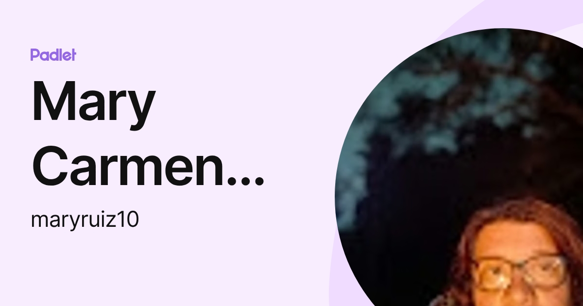 Mary Carmen Ruiz De La Torre (maryruiz10) profile | Padlet