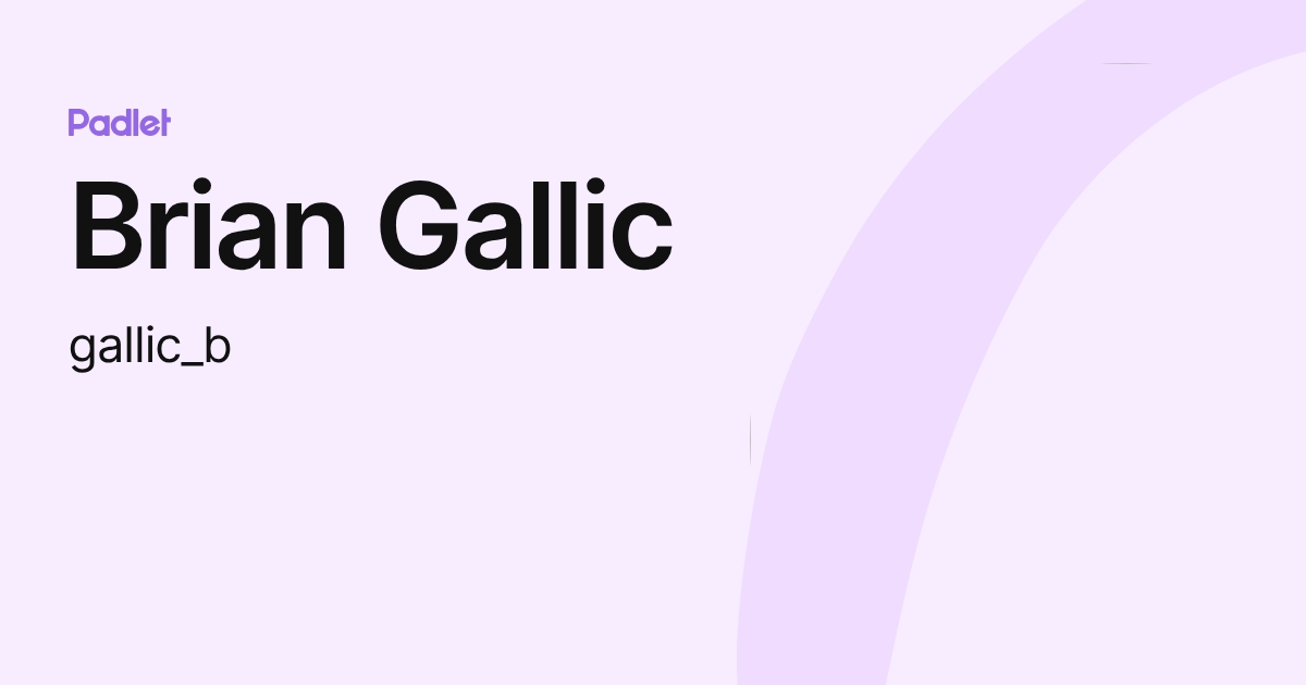 Brian Gallic (gallic_b) profile | Padlet