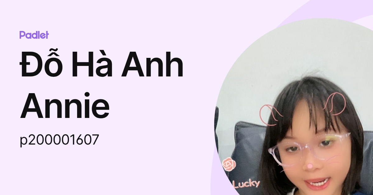 Đỗ Hà Anh Annie (p200001607) profile | Padlet