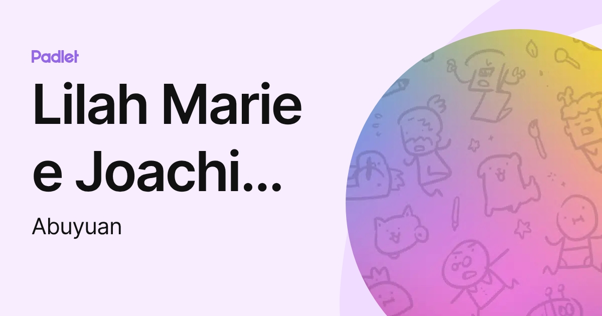 Lilah Marie e Joachim 2040🇵🇭🇵🇭🇵🇭🇵🇭🏅🎖🏆🎖🎮🎮🎮 (Abuyuan) profile | Padlet