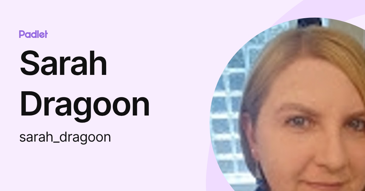 Sarah Dragoon (sarah_dragoon) profile | Padlet