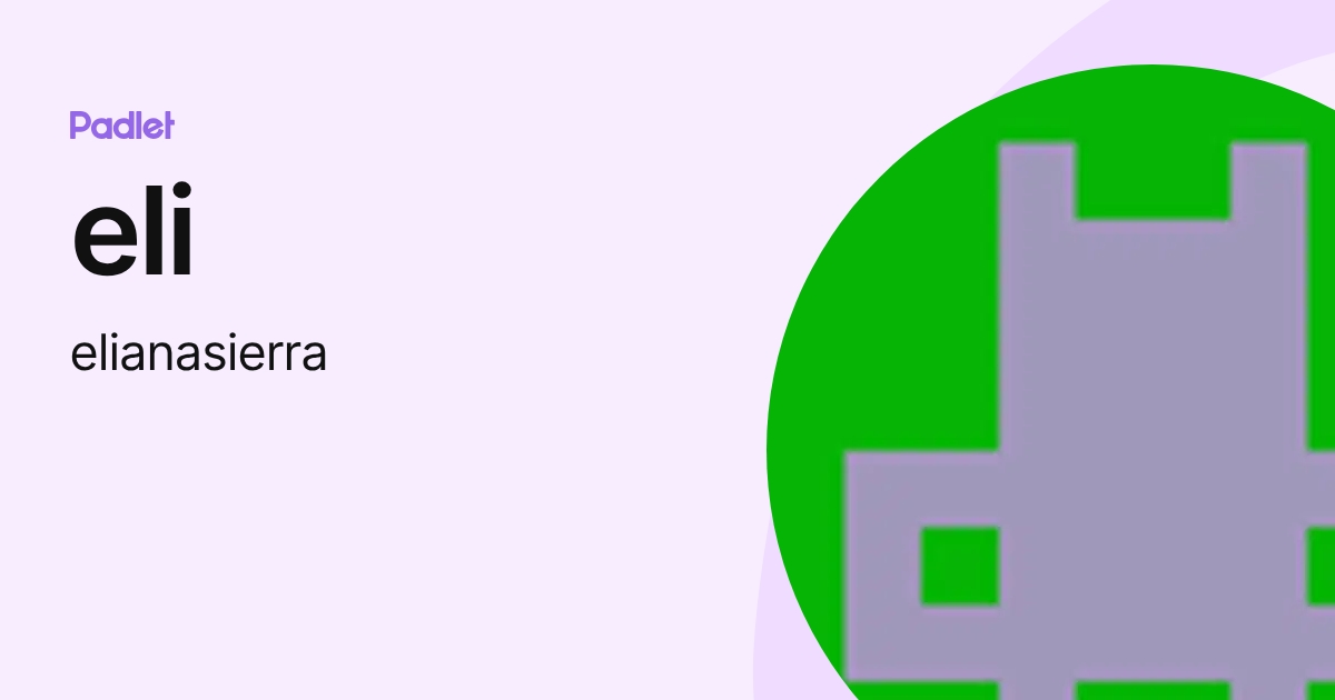 eli (elianasierra) profile | Padlet