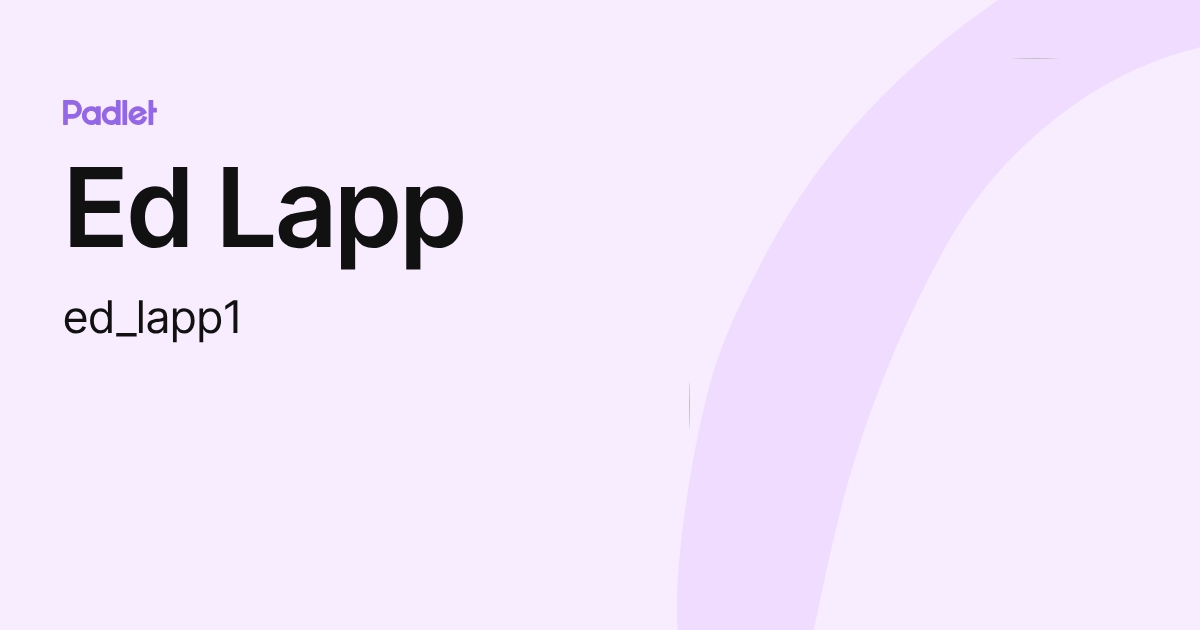 Ed Lapp (ed_lapp1) profile | Padlet