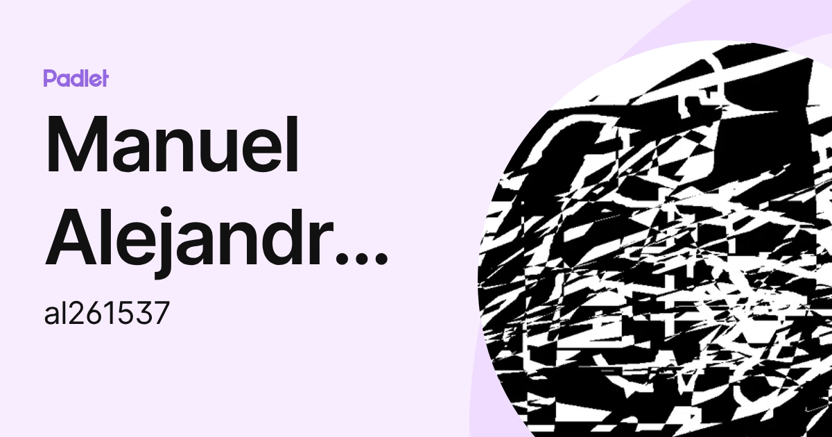 Manuel Alejandro Pedroza Hernandez (al261537) profile | Padlet