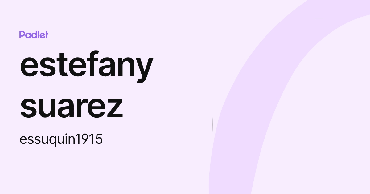 estefany suarez (essuquin1915) profile | Padlet