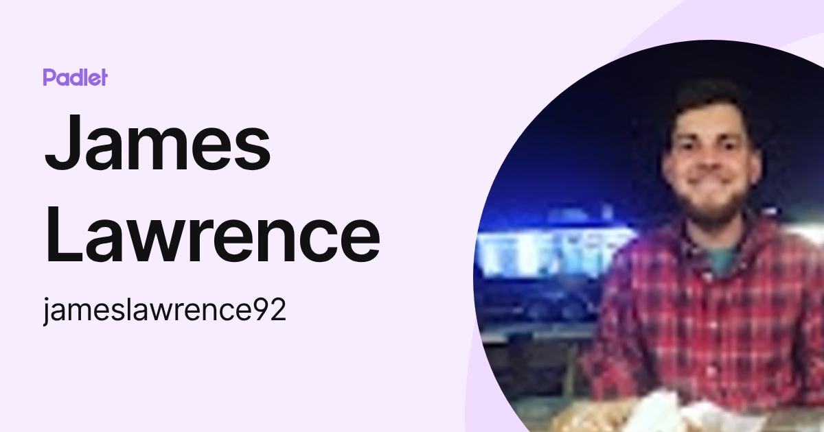 James Lawrence (jameslawrence92) profile | Padlet