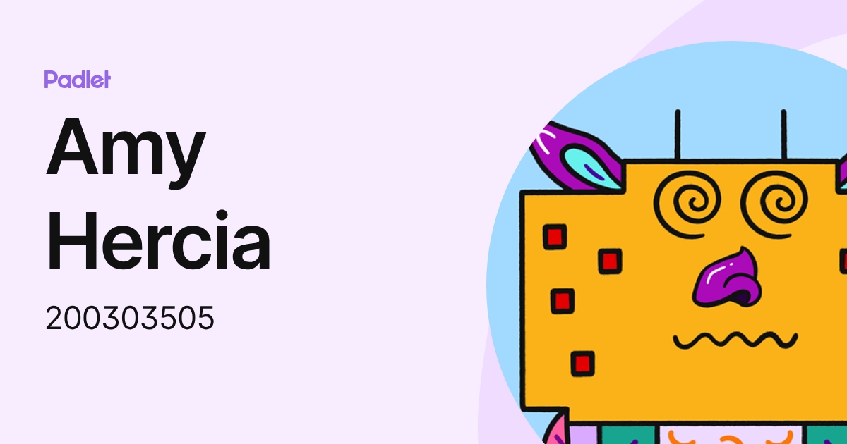 Amy Hercia (200303505) profile | Padlet