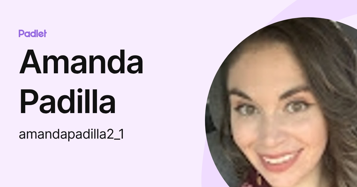 Amanda Padilla (amandapadilla2_1) profile | Padlet