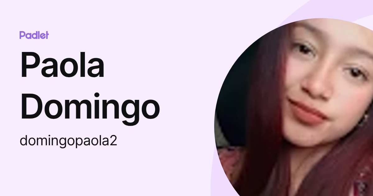 Paola Domingo (domingopaola2) profile | Padlet