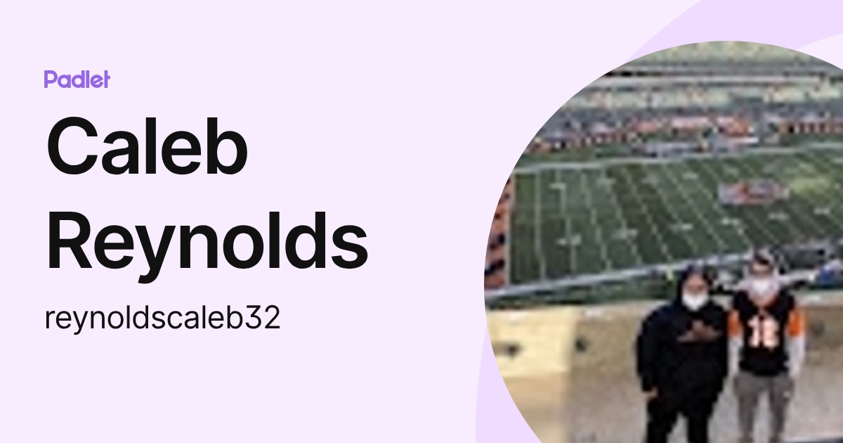 Caleb Reyelts Caleb Reynolds (reynoldscaleb32) profile | Padlet