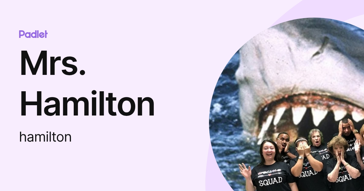 Mrs. Hamilton (hamilton) profile | Padlet