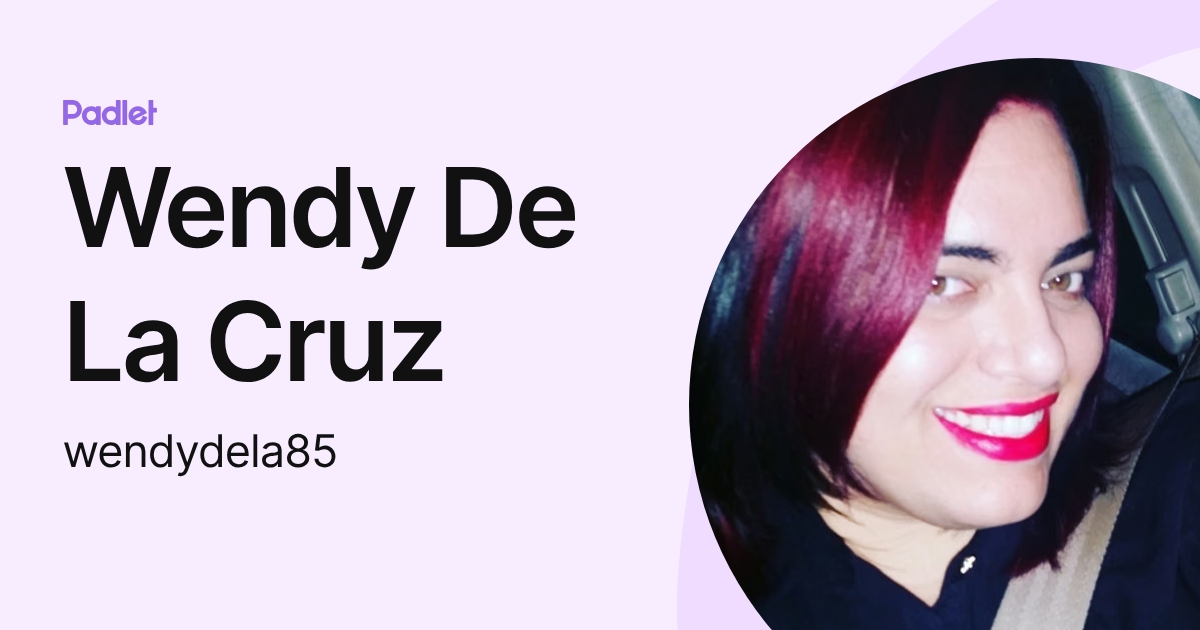 Wendy De La Cruz (wendydela85) profile | Padlet