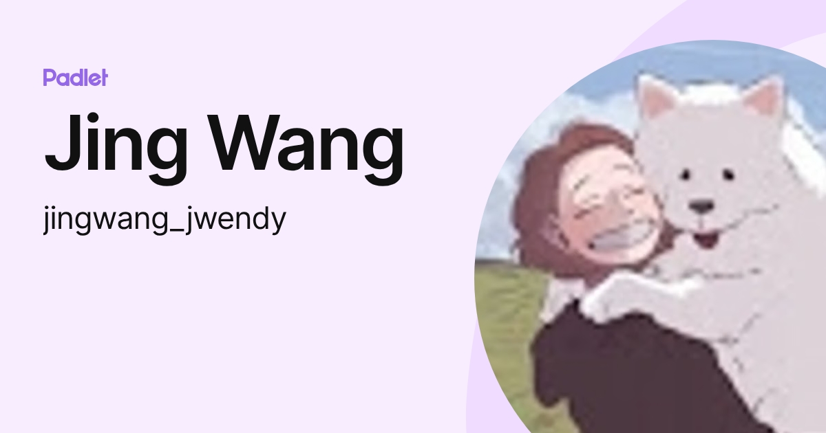 Jing Wang (jingwang_jwendy) profile | Padlet