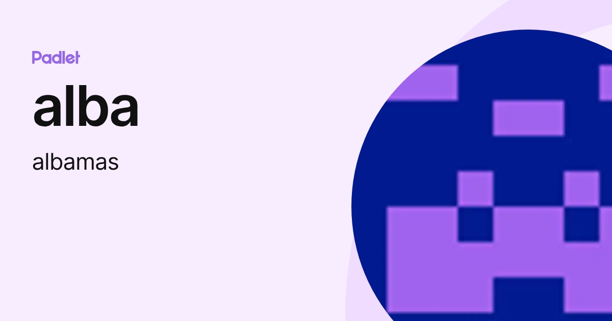 alba (albamas) profile | Padlet