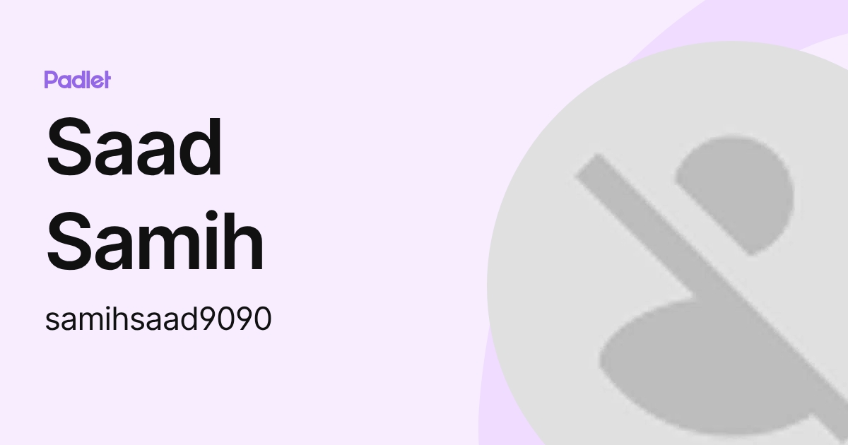 Saad Samih (samihsaad9090) profile | Padlet