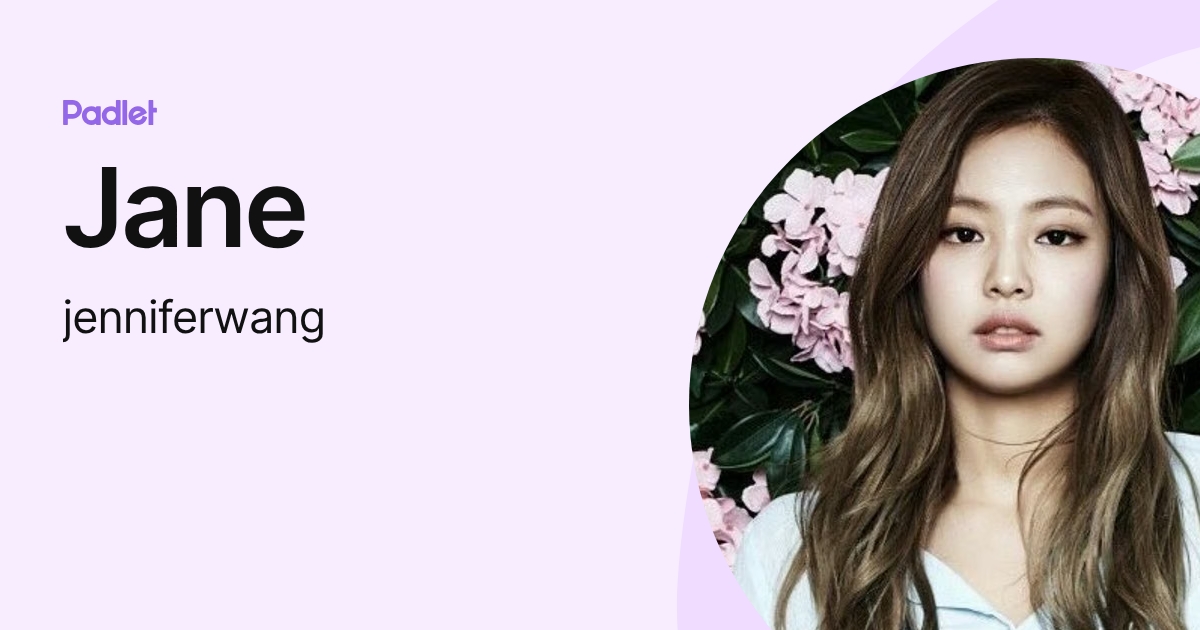 Jane (jenniferwang) profile | Padlet