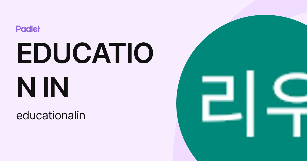 EDUCATION IN (educationalin) profile | Padlet