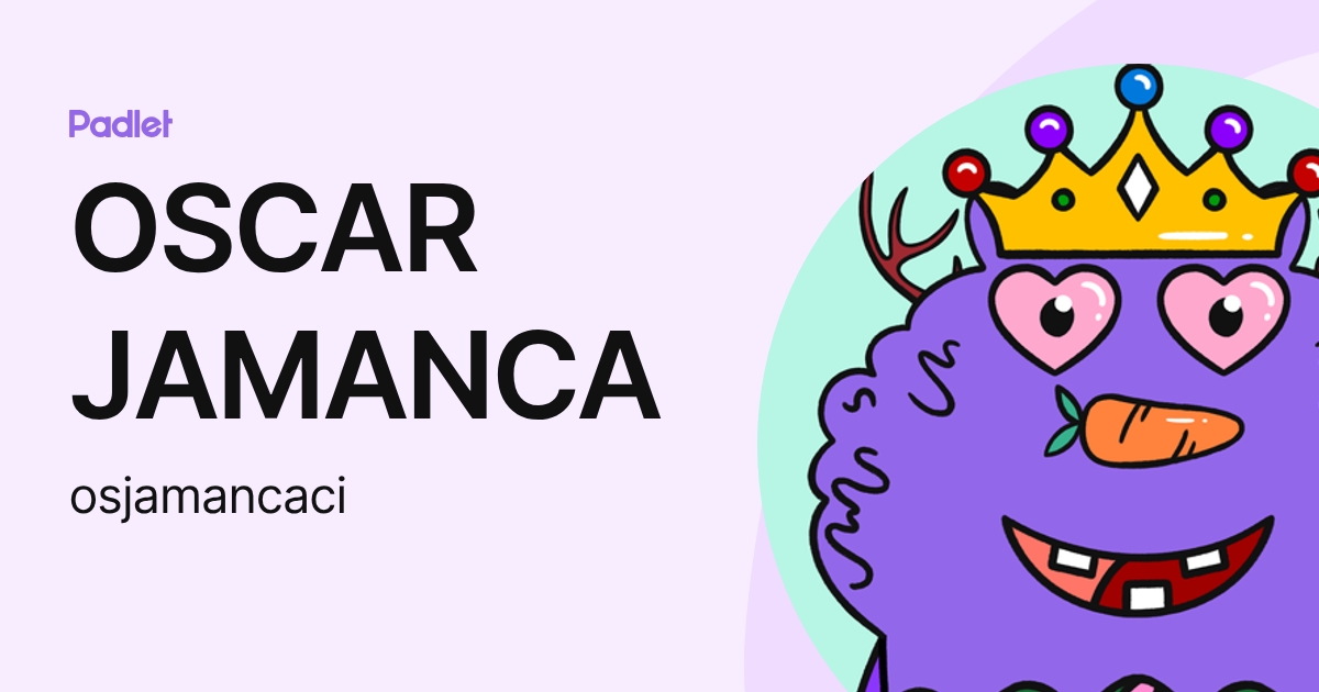 OSCAR JAMANCA (osjamancaci) profile | Padlet