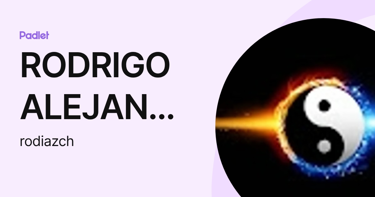 RODRIGO ALEJANDRO DIAZ CHERO (rodiazch) profile | Padlet