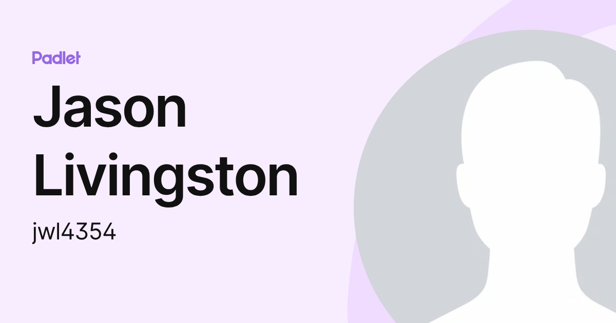 Jason Livingston (jwl4354) profile | Padlet