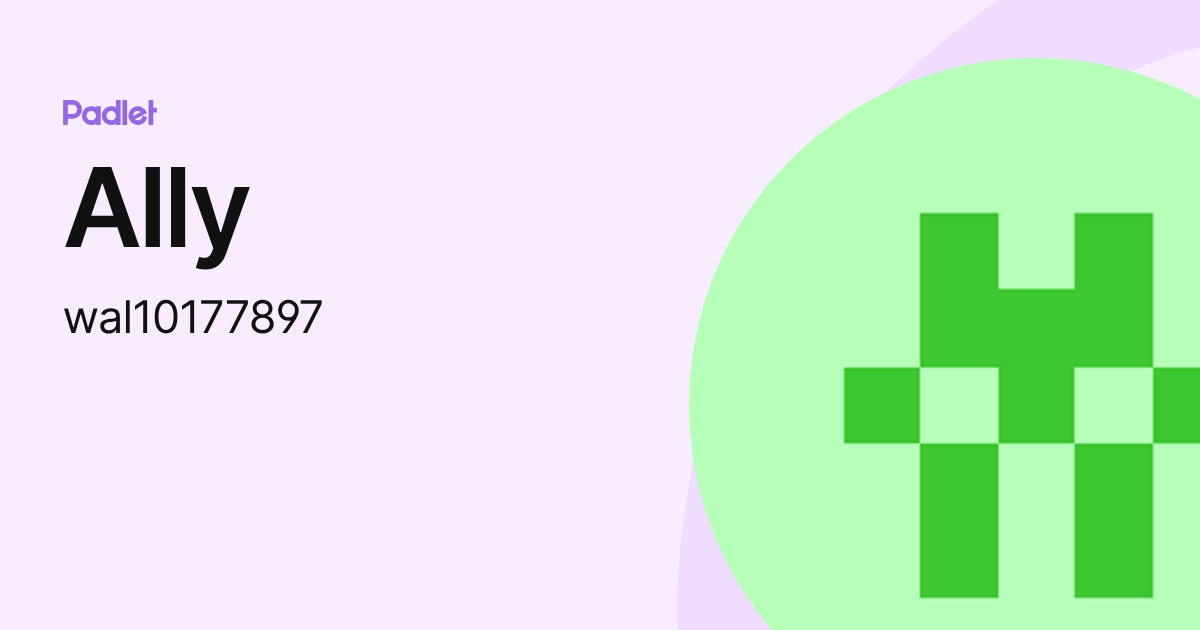 Ally (wal10177897) profile | Padlet
