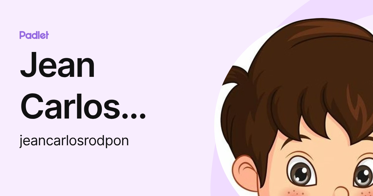 Jean Carlos Rodríguez Ponce (jeancarlosrodpon) profile | Padlet