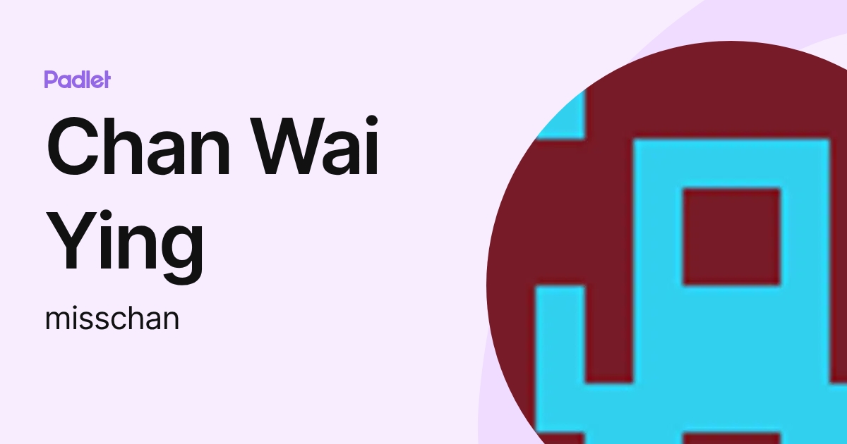 Chan Wai Ying (misschan) profile | Padlet