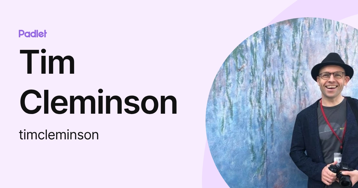 Tim Cleminson (timcleminson) profile | Padlet