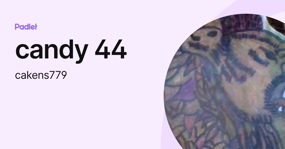 candy 44 (cakens779) profile | Padlet