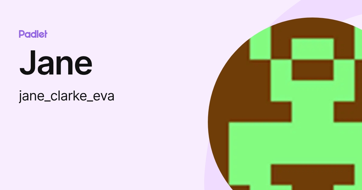 Jane (jane_clarke_eva) profile | Padlet
