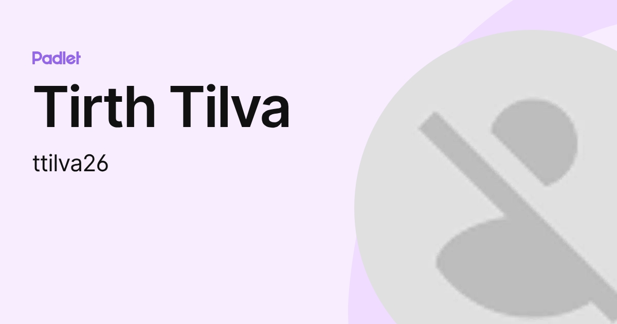 Tirth Tilva (ttilva26) profile | Padlet