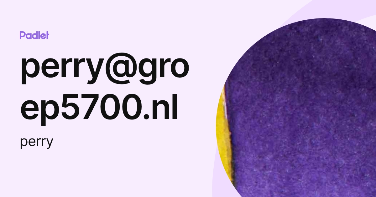 perry@groep5700.nl (perry) profile | Padlet