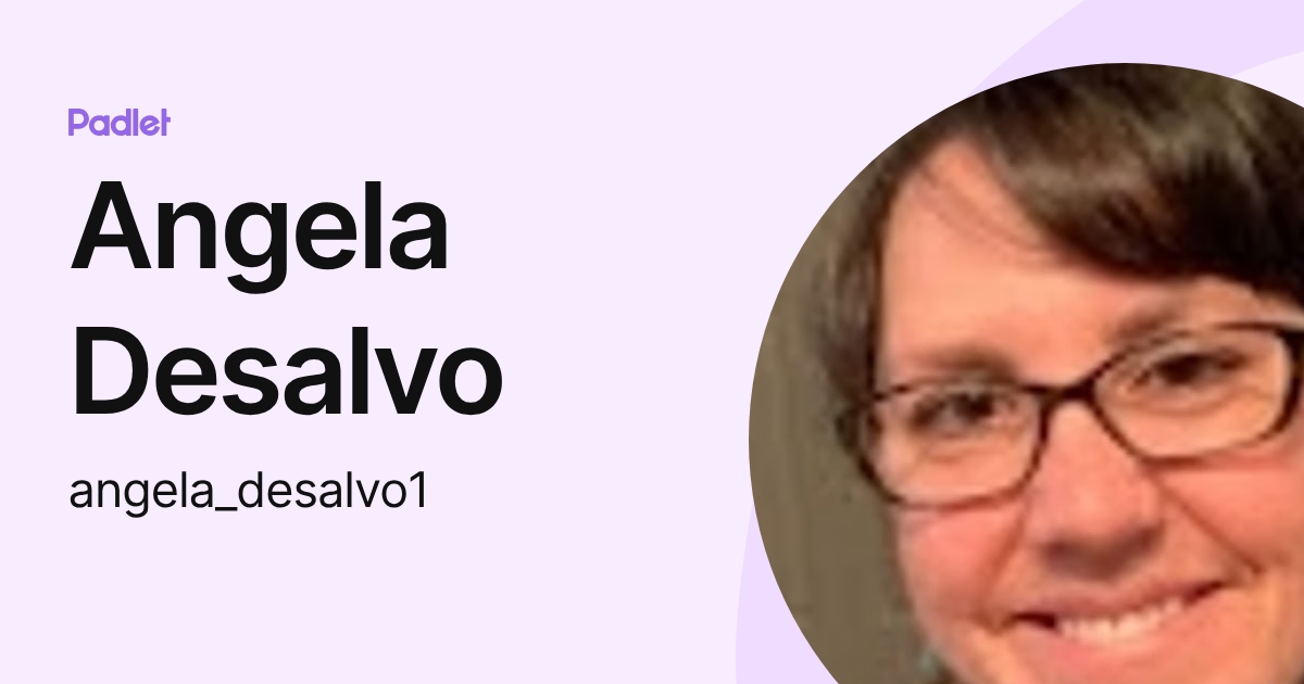 Angela Desalvo (angela_desalvo1) profile | Padlet