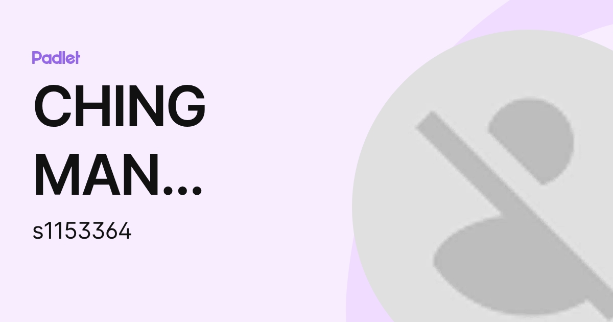 CHING MAN CHAN (s1153364) profile | Padlet