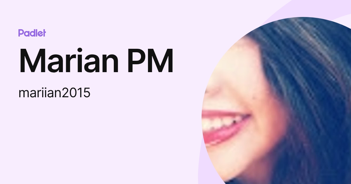 Marian PM (mariian2015) profile | Padlet